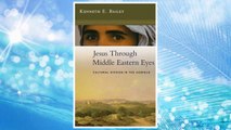 Download PDF Jesus Through Middle Eastern Eyes: Cultural Studies in the Gospels FREE