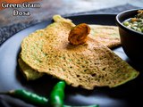 How To Prepare Green Gram Dosa | मूंग दाल दोसा | Green Moong Dal Dosa | Boldsky