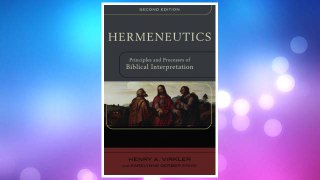 Download PDF Hermeneutics: Principles and Processes of Biblical Interpretation FREE