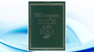 Download PDF Willmington's Guide to the Bible FREE