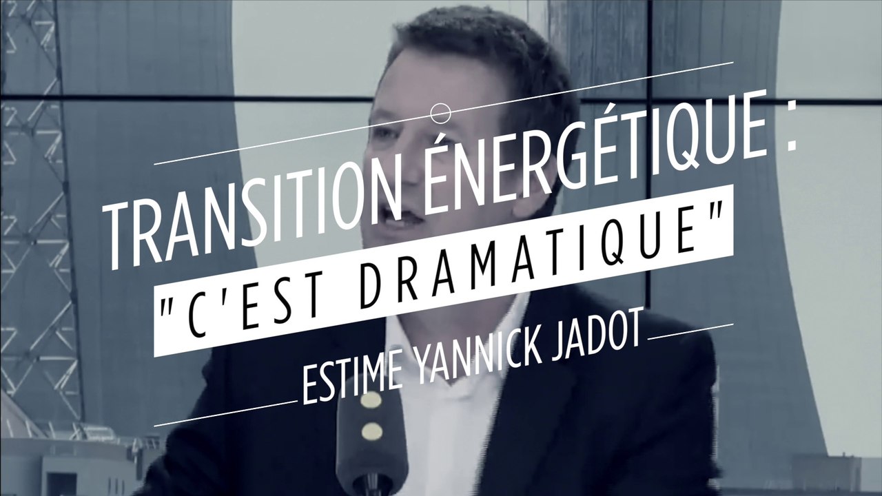 Transition énergétique : "C'est dramatique" estime Yannick Jadot
