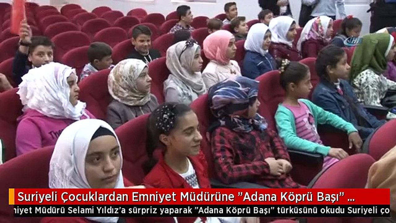 Suriyeli Çocuklardan Emniyet Müdürüne "Adana Köprü Başı" Türküsü Sürprizi