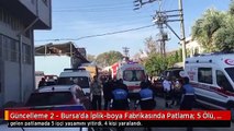 Güncelleme 2 - Bursa'da İplik-boya Fabrikasında Patlama: 5 Ölü, 4 Yaralı - Bursa