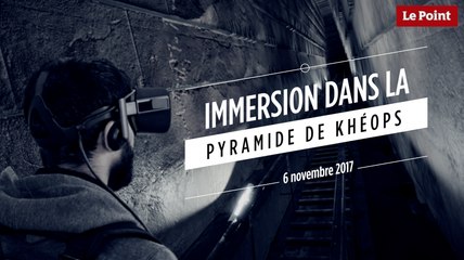 Immersion dans la pyramide de Khéops en réalité virtuelle