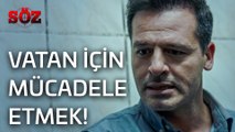 Söz | 20.Bölüm - Vatan İçin Mücadele Etmek!