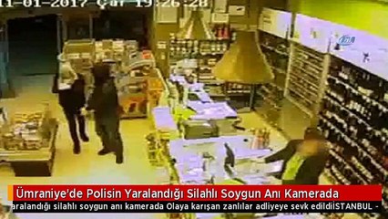 Ümraniye'de Polisin Yaralandığı Silahlı Soygun Anı Kamerada