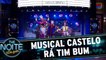 Musical Castelo Rá Tim Bum