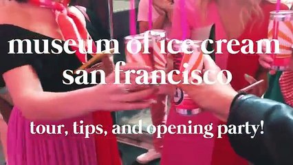 MUSEUM OF ICE CREAM SAN FRANCISCO- Tips and walkthrough tour from the opening party!
