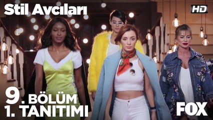 Stil Avcıları 9. Bölüm 1. Tanıtımı
