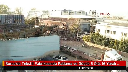 Bursa'da Tekstil Fabrikasında Patlama ve Göçük 5 Ölü, 16 Yaralı 2