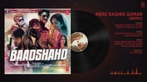 Mere Rashke Qamar (Remix) Full Audio Song - Baadshaho - DJ Chetas - Ajay De