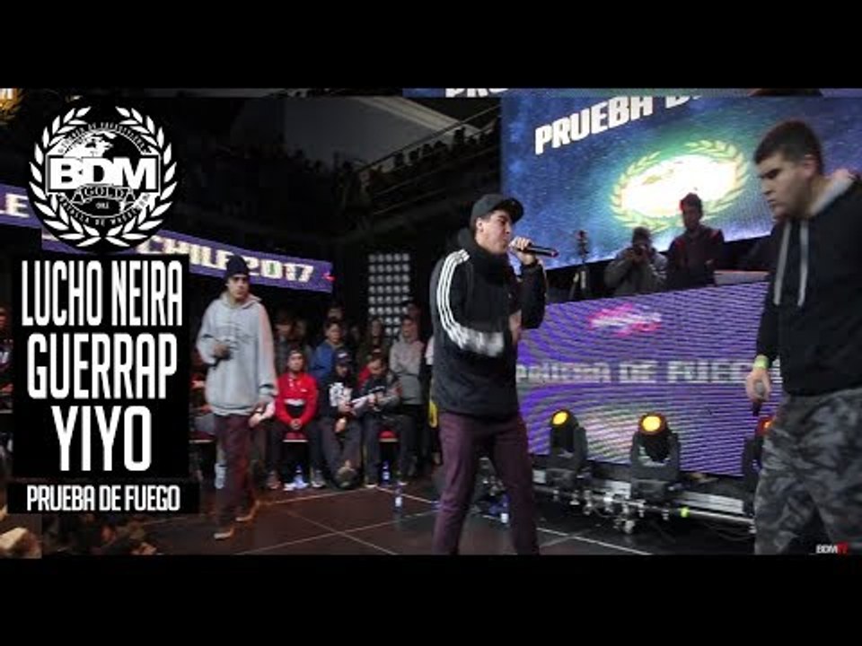 BDM Gold Chile 2017 / Prueba de Fuego / LUCHO NEIRA vs GUERRAP vs YIYO