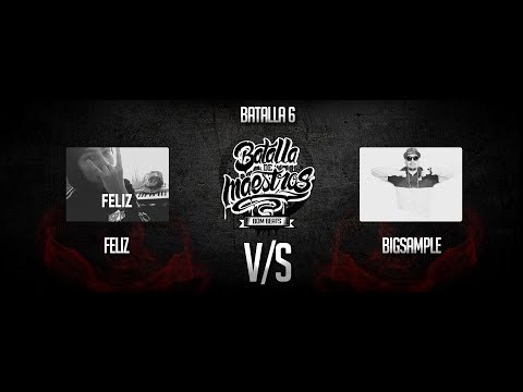 BDM Beats / Octavos de final / FELIZ VS BIGSAMPLE
