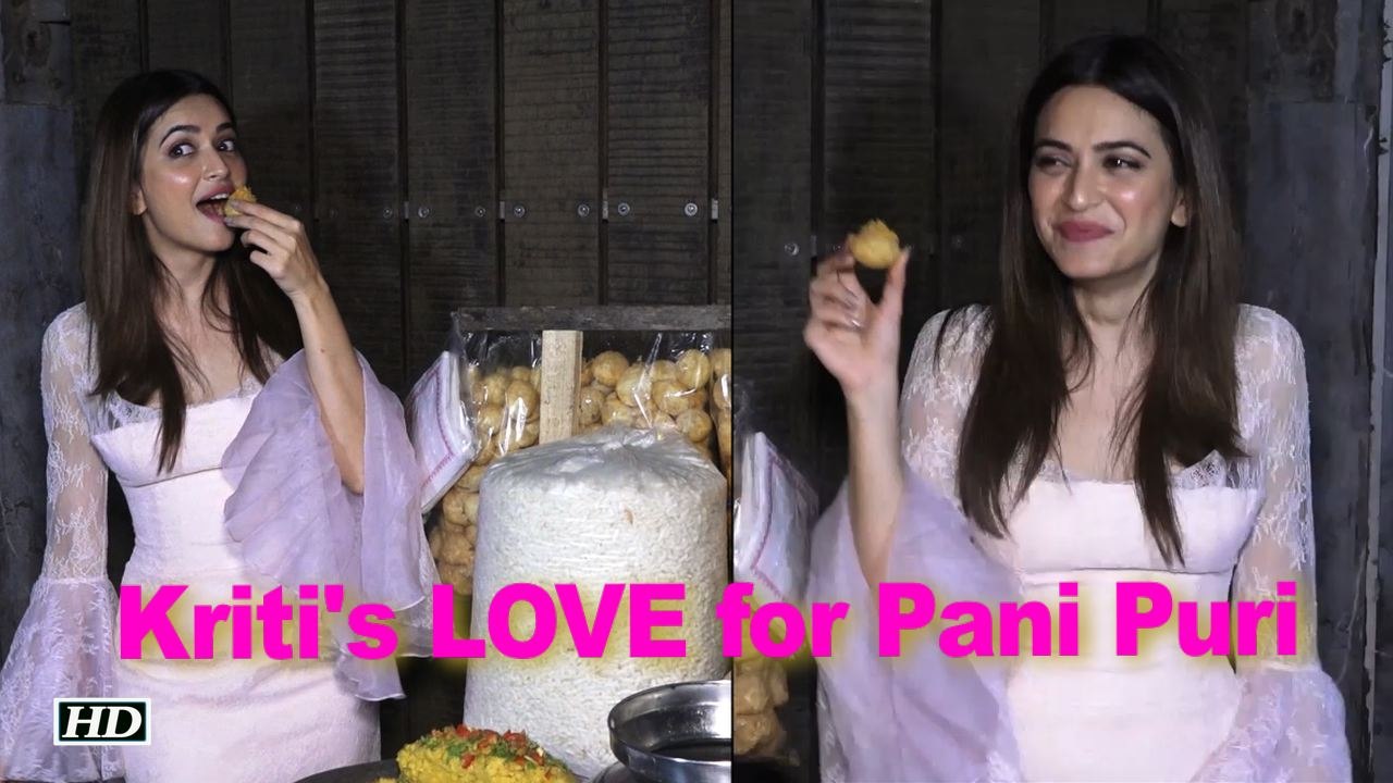 Kriti's LOVE for Pani Puri