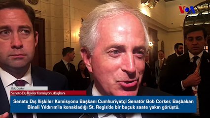 Senatör Bob Corker Başbakan Binali Yıldırım ile Görüştü