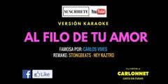 Al filo de tu amor - Carlos Vives (Karaoke)