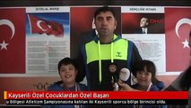 Kayserili Özel Çocuklardan Özel Başarı