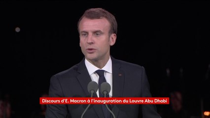Emmanuel Macron lors de l'inauguration du Louvre Abu Dhabi : "Nous n'avons rien de plus urgent que de promouvoir la culture, l'éducation, la beauté"