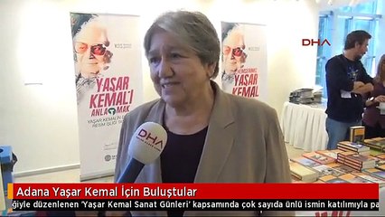 Adana Yaşar Kemal İçin Buluştular