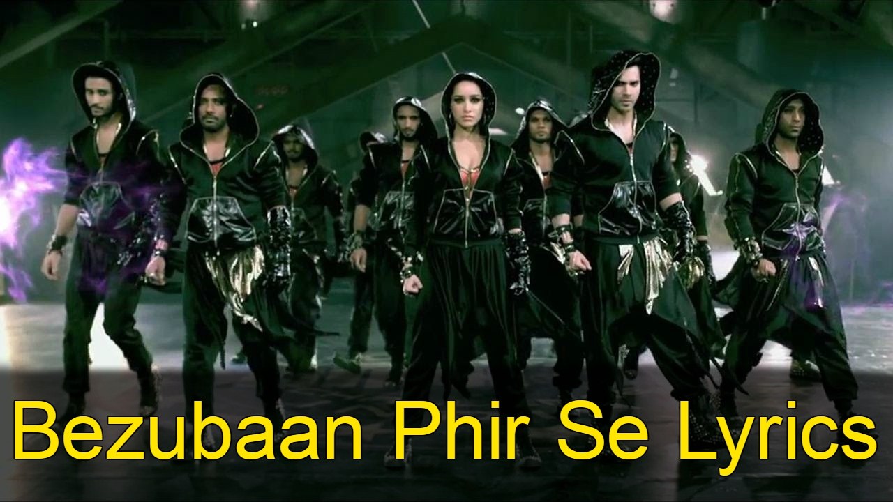 Bezubaan Phir Se Lyrics – ABCD 2 | Varun Dhawan, Shraddha Kapoor
