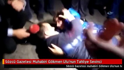Sözcü Gazetesi Muhabiri Gökmen Ulu'nun Tahliye Sevinci