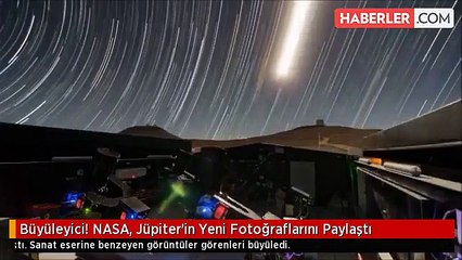 Büyüleyici! NASA, Jüpiter'in Yeni Fotoğraflarını Paylaştı