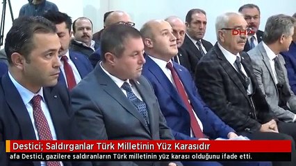 Destici: Saldırganlar Türk Milletinin Yüz Karasıdır