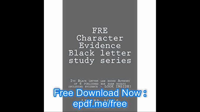 FRE Character Evidence Black letter study series Ivy Black letter law books Author of 6 published bar exam essays inclu