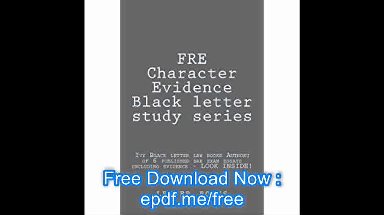 FRE Character Evidence  Black letter study series Ivy Black letter law books Author of 6 published bar exam essays inclu
