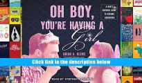 Oh Boy, You re Having a Girl: A Dad s Survival Guide to Raising Daughters Brian Klems Trial Ebook