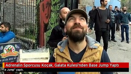 Adrenalin Sporcusu Koçak, Galata Kulesi'nden Base Jump Yaptı