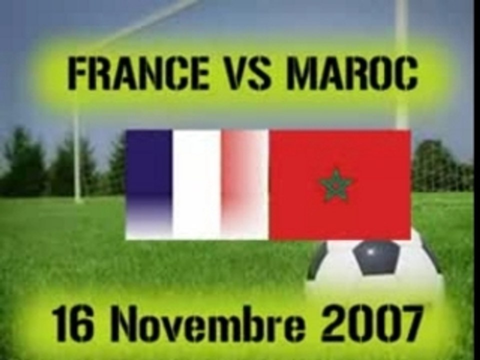 France VS Maroc 16/11/07