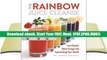 READ [] ONLINE The Rainbow Juice Cleanse: Lose Weight, Boost Energy, and Supercharge Your Health