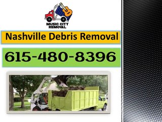 Nashville Debries Removal Service - Get to Know What Is It