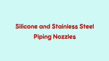 Silicone and Stainless Steel Piping Nozzles 2