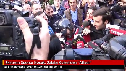 Ekstrem Sporcu Koçak, Galata Kulesi'den "Atladı"