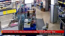 İnternetten Tüfek Alıp Zincirleme Gasp Yapan Şahıslar 