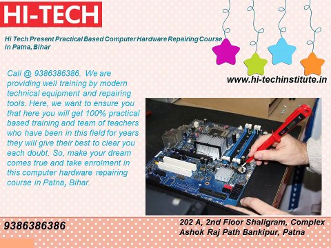 Hi Tech Present Practical Based Computer Hardware Repairing Course in Patna, Bihar (1)