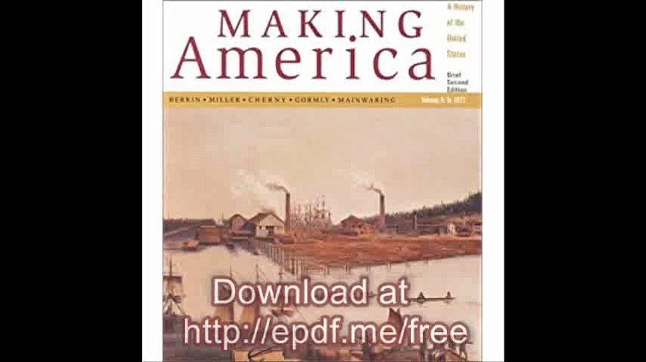 Making America A History of the United States, Volume A To 1877, Brief