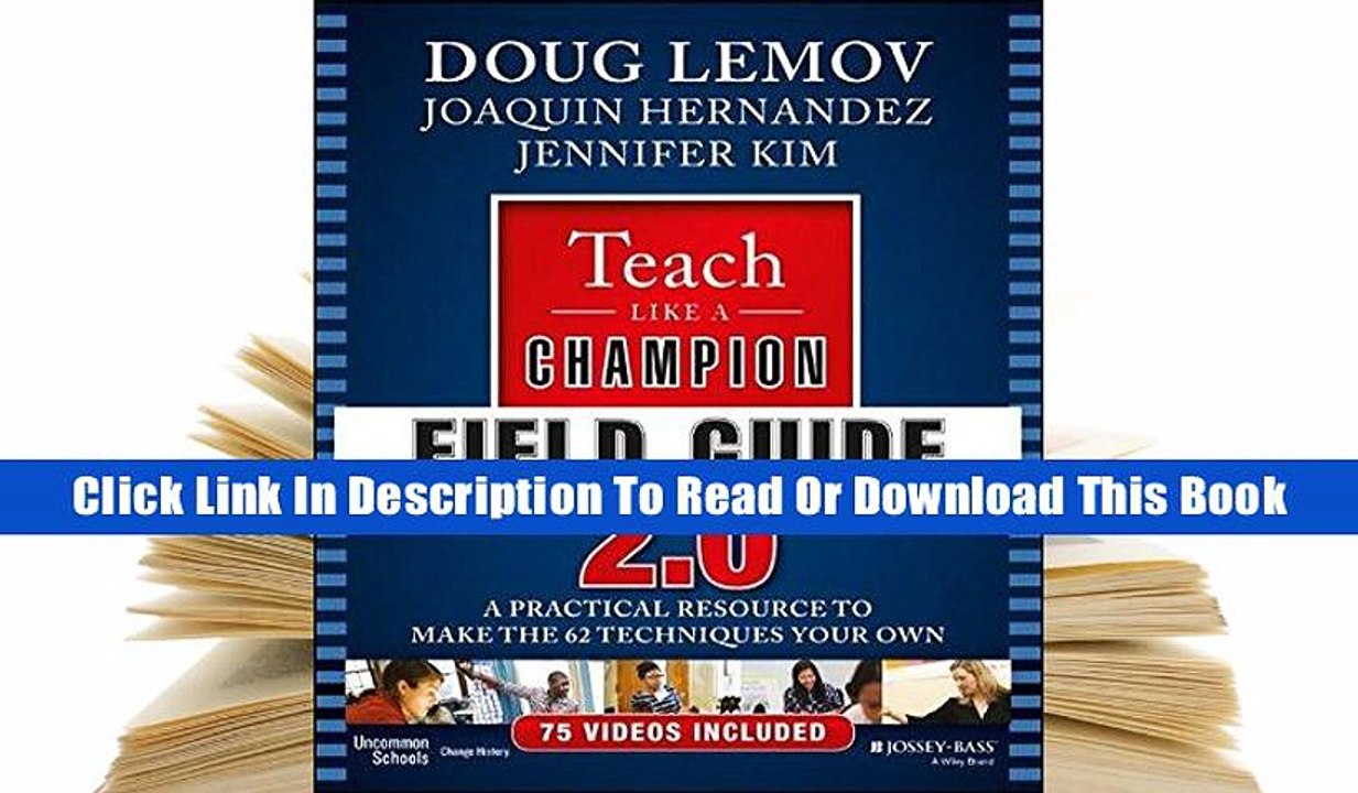 E-Book Download Teach Like a Champion Field Guide 2.0: A Practical Resource to Make the 62