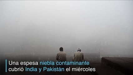 India y Pakistán sumergidos en espeso aire tóxico