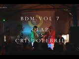 BDM Vol 7 / Octavos de final / Clap vs Cristofebril