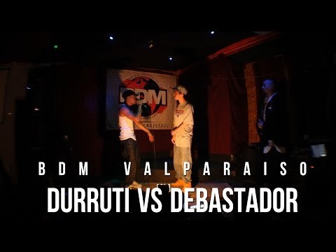BDM Valparaiso / 8vos de Final / Durruti vs Debastador