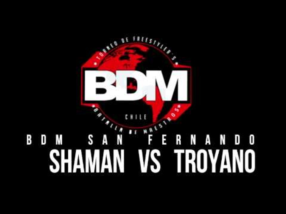 BDM San Fernando / 4tos de Final / Shaman vs Troyano