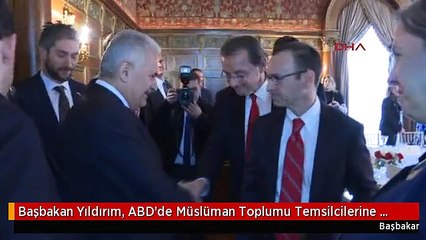 Başbakan Yıldırım, ABD'de Müslüman Toplumu Temsilcilerine Hitap Etti