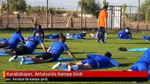 Karabükspor, Antalya'da Kampa Girdi