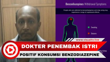 Dokter Penembak Istri Positif Gunakan Benzo, Apa Dampaknya?
