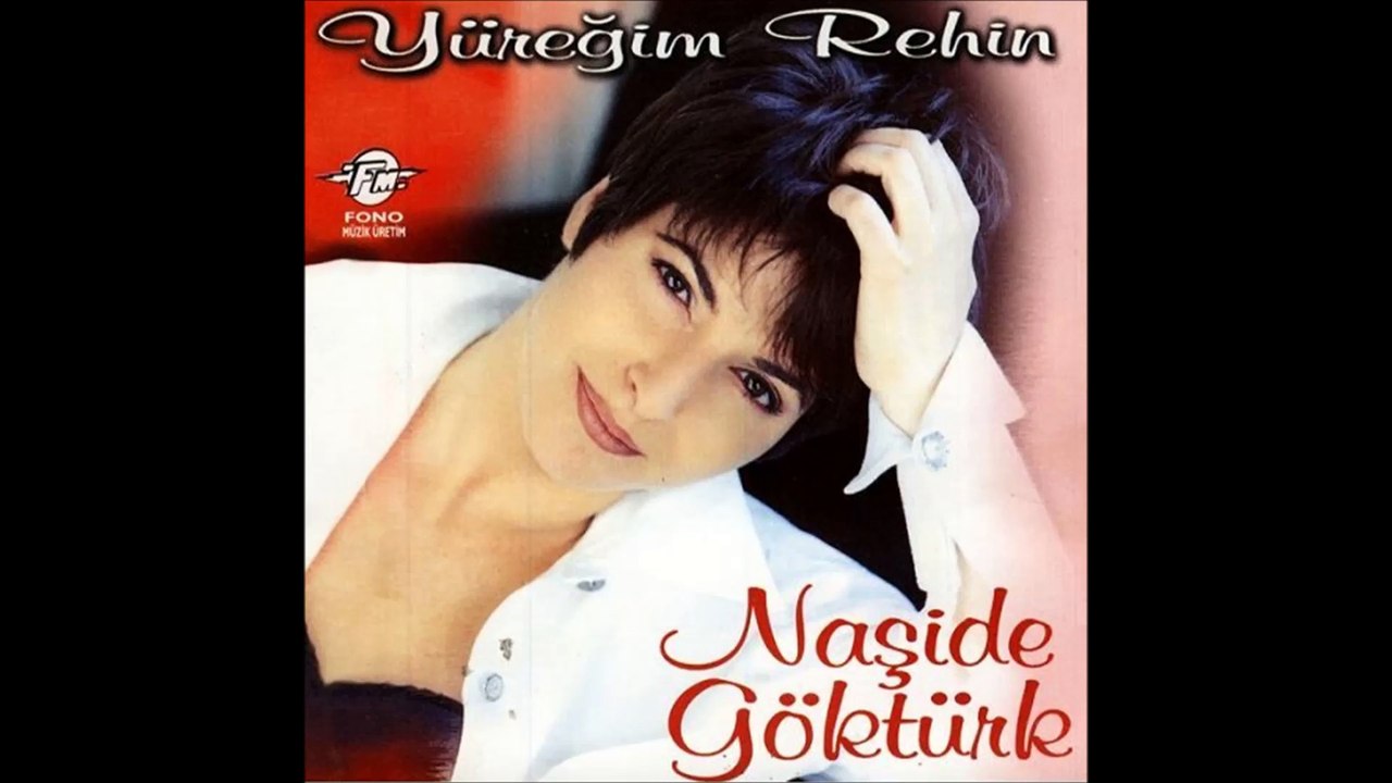 Naşide Göktürk - Yüreğim Rehin