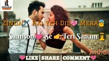 Zinda Hai Ye Dil Mera Songs Whatsapp Status Video By Indian Tubes