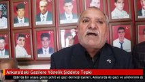 Ankara'daki Gazilere Yönelik Şiddete Tepki